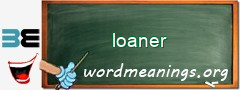 WordMeaning blackboard for loaner